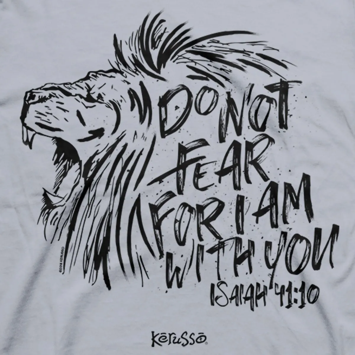 Do Not Fear Adult T-Shirt - By KERUSSO