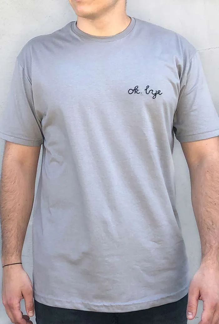 Embroidery on demand Shirt, Grey Embroidery T Shirt, Cool Text Embroidery T Shirt with Ok bye phrase