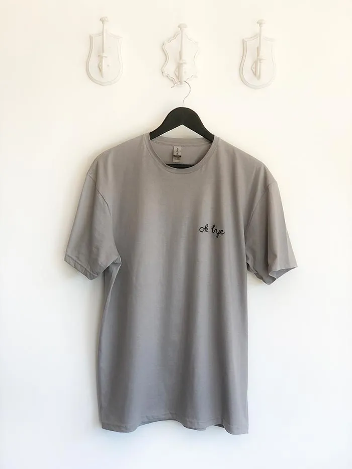 Embroidery on demand Shirt, Grey Embroidery T Shirt, Cool Text Embroidery T Shirt with Ok bye phrase