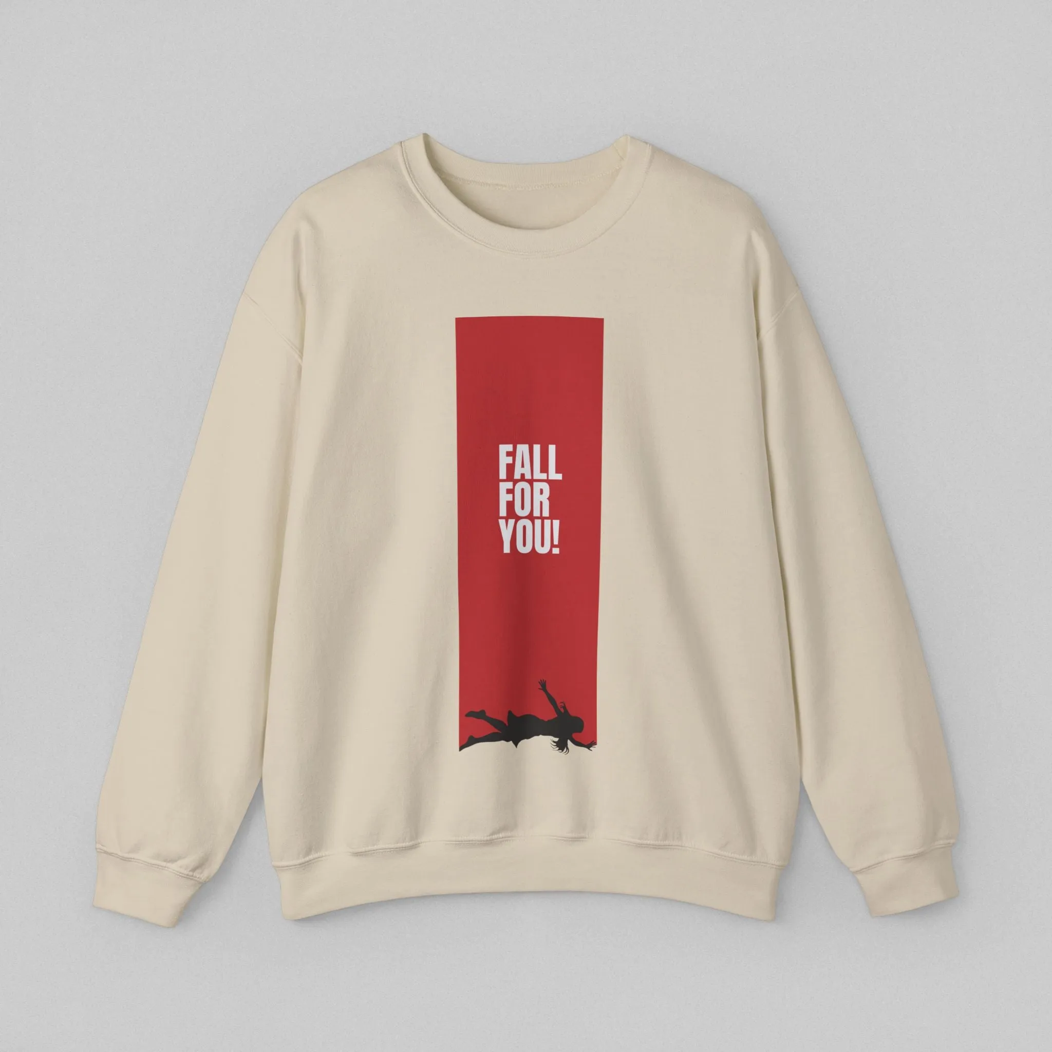 Fall for You! Women's Sweatshirt