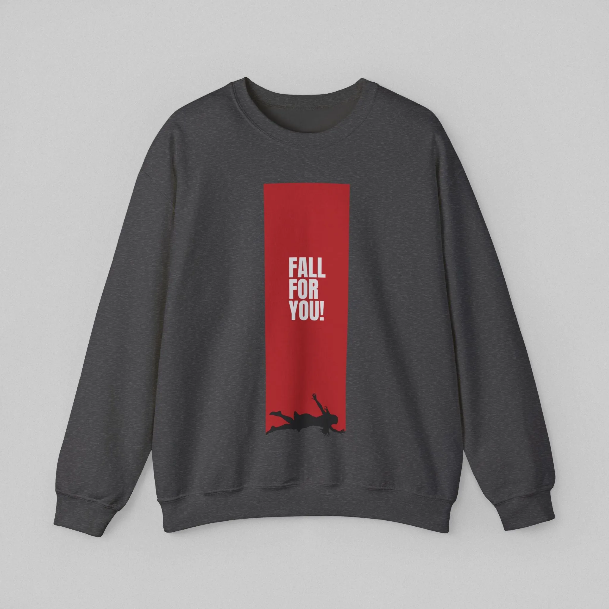 Fall for You! Women's Sweatshirt